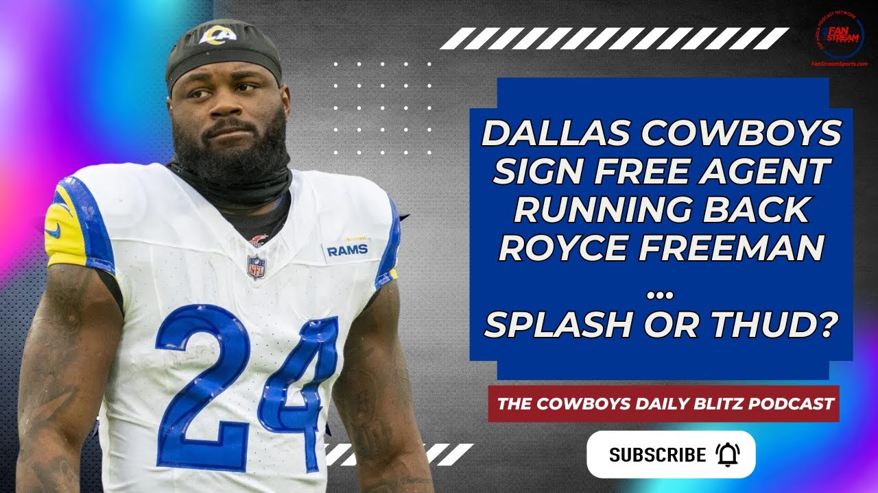 #DallasCowboys Sign RB Royce Freeman ... Splash or Thud?